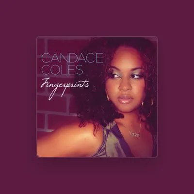Listen to Candace Coles, watch music videos, read bio, see tour dates & more!