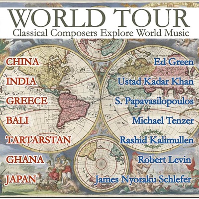 World Tour - Classical Composers Explore World Music