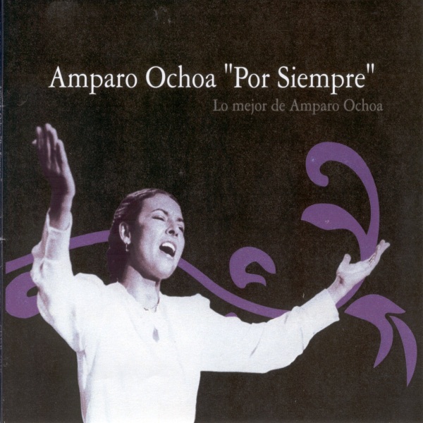 Por Siempre - The Best of Amparo Ochoa (Remastered 2006)