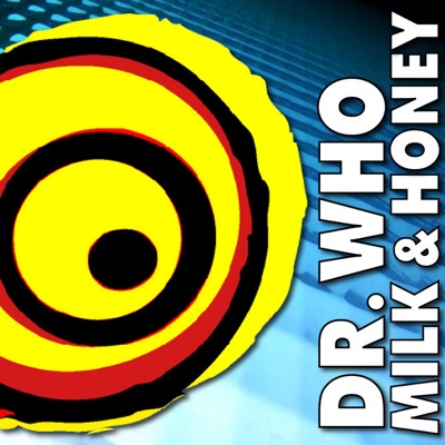 Milk & Honey (Dr. Who Mix) - Single