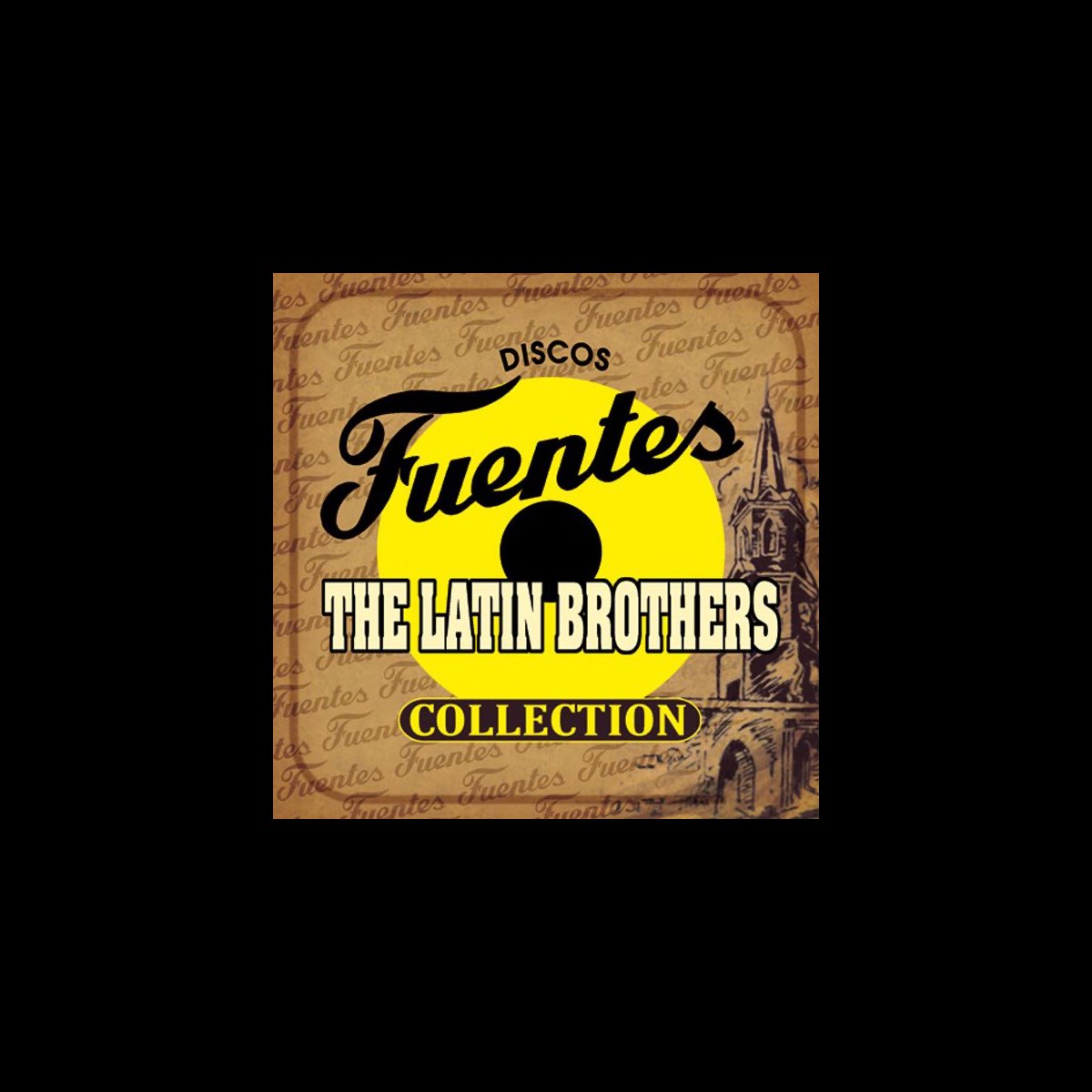 ‎Discos Fuentes Collection Album by The Latin Brothers Apple Music