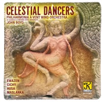 Celestial Dancers - Philharmonia a Vent & John Boyd