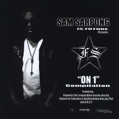 Sam Sarpong Aka Future : On 1 Compilation Ft. Keyvous