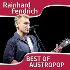 I Am from Austria: Rainhard Fendrich - Rainhard Fendrich