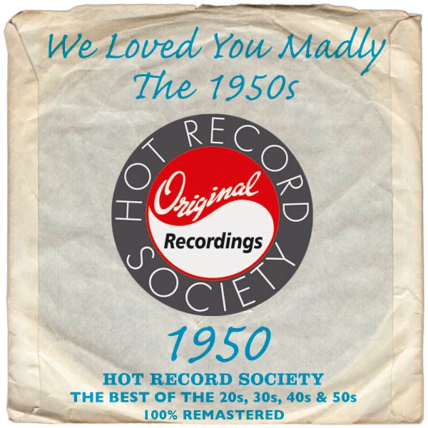 We Loved You Madly: 1950