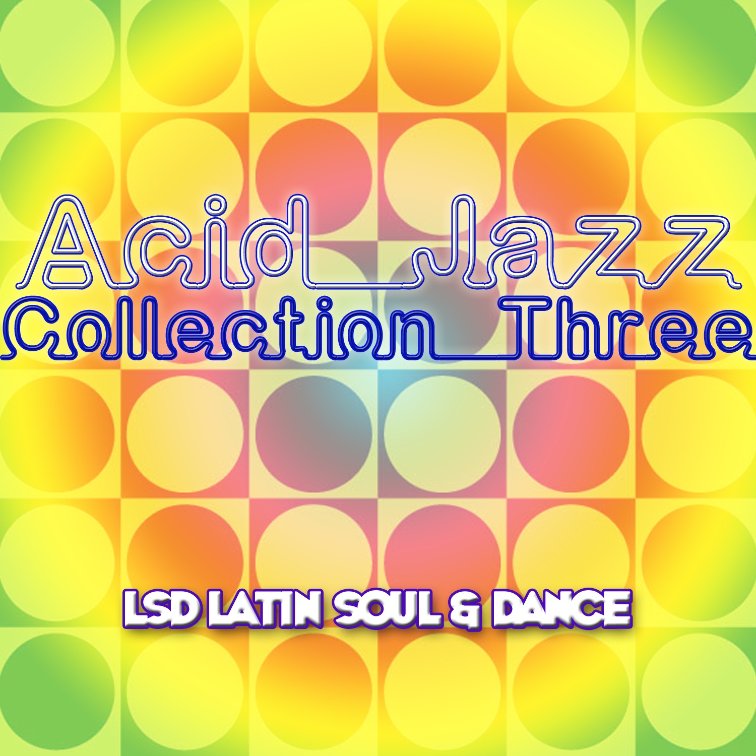 Acid Jazz Collection Three LSD Latin Soul & Dance