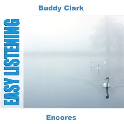 Encores - Buddy Clark Encores - Buddy Clark
