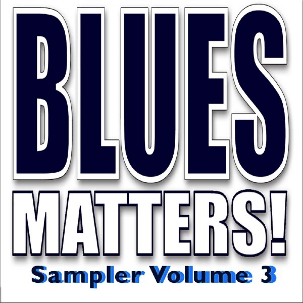 Blues Matters! Sampler, Vol. 3