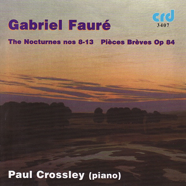 Fauré: The Nocturnes, Nos. 8-13, Pieces Breves