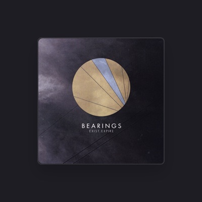 Listen to Bearings, watch music videos, read bio, see tour dates & more!