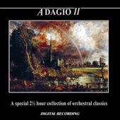 Adagio II: A Special 2 ½ Hour Collection of Orchestral Classics artwork