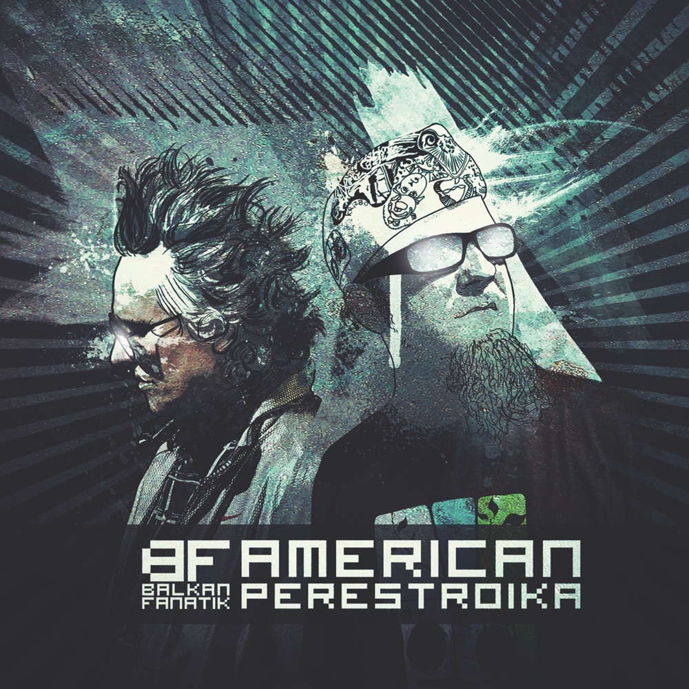 Обложка альбома «American Perestroika» — Balkan Fanatik