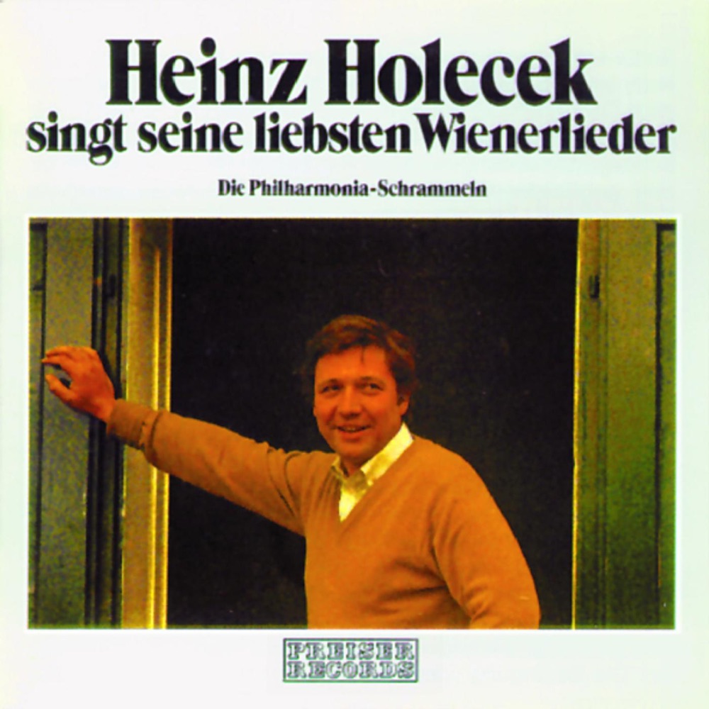 Обложка альбома «Heinz Holecek singt seine liebsten Wienerlieder» — Heinz Holecek