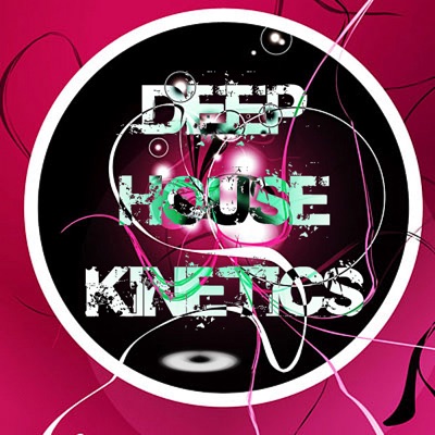 Deep House Kinetics