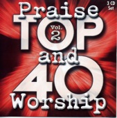 Top 40 Praise and Worship Volume 2