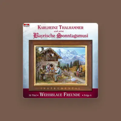 Listen to Karlheinz Thalhammer, watch music videos, read bio, see tour dates & more!