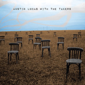 Austin Lucas With the Takers