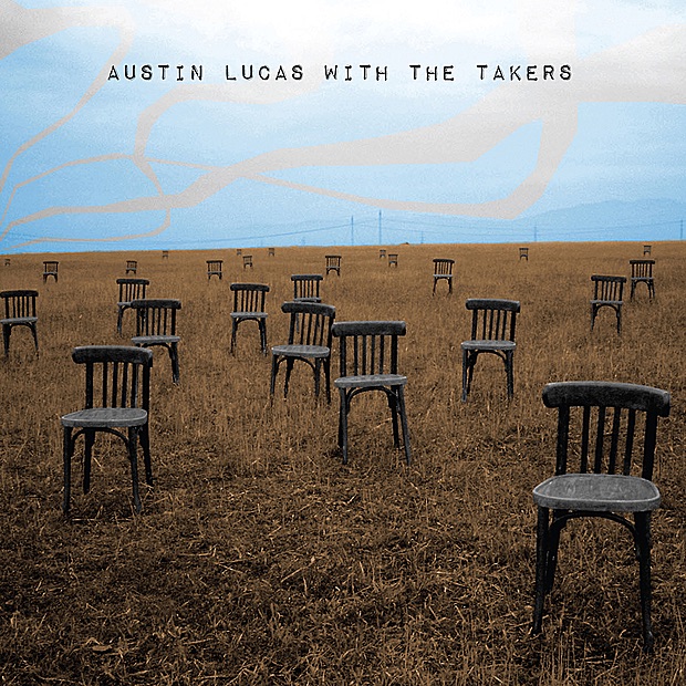 Austin Lucas With the Takers