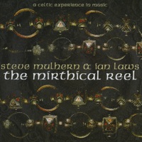 The Mirthical Reel by Steve Mulhern & Ian Laws on Apple Music