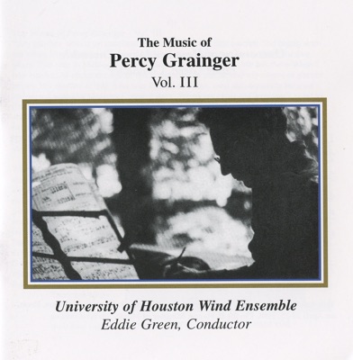 Grainger: The Music of Percy Grainger, Vol. III