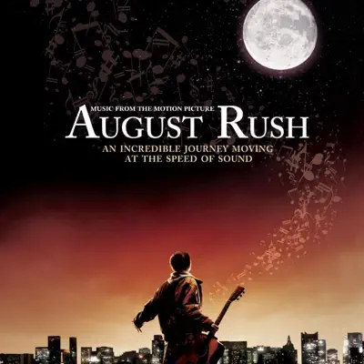 Listen to August Rush (Music from the Motion Picture) by Various Artists