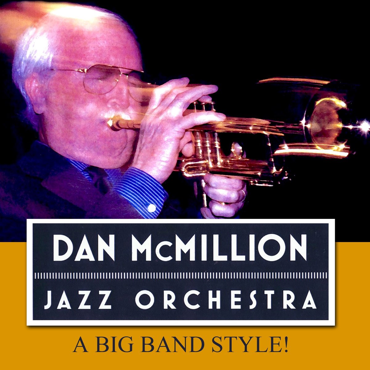 ‎A Big Band Style! (Remastered) Album by Dan McMillion Jazz Orchestra