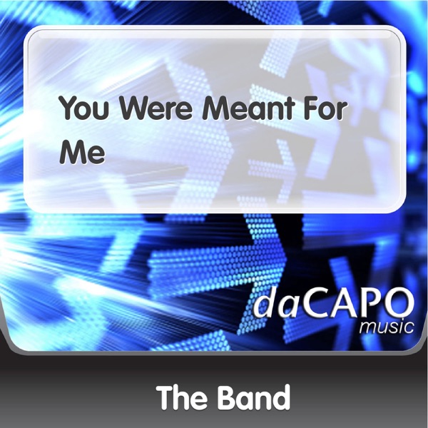 You Were Meant for Me