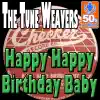 The Tune Weavers - Happy, Happy Birthday Baby (Digitally Remastered)