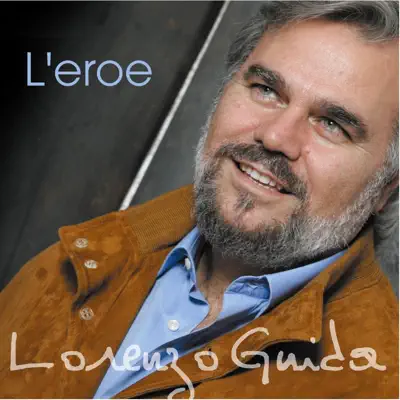 Listen to L'eroe by Lorenzo Guida