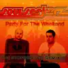 Soulseekerz - Party for the Weekend (Soulseekerz 2007 Radio Mix)
