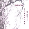 Maniko - Nothing Else Will Do
