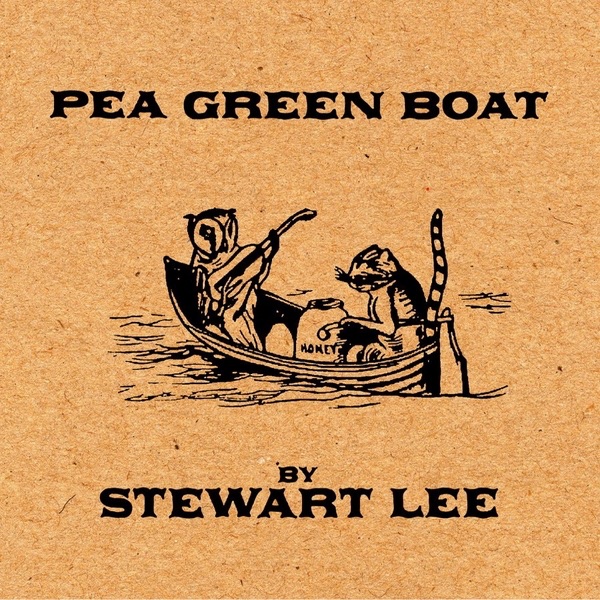 Обложка альбома «Pea Green Boat» — Stewart Lee