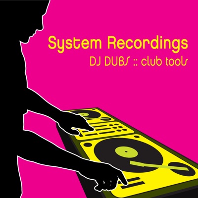 Dj Dubs : Club Tools