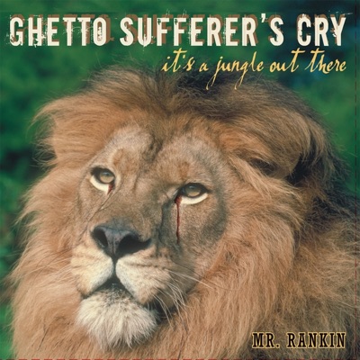 Ghetto Sufferer's Cry