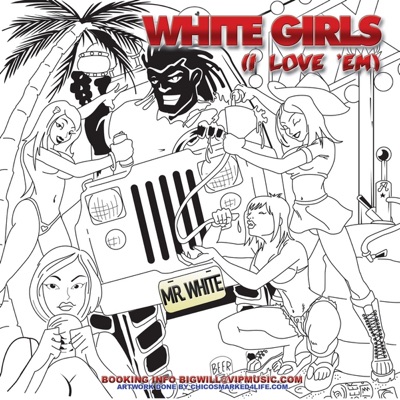 White Girls (I Love 'Em) - Single