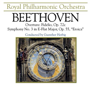 Beethoven: Symphony No. 3 "Eroica", Overture to "Fidelio"