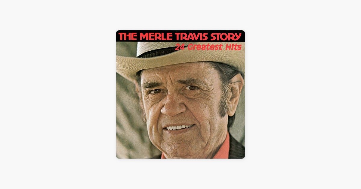 The Merle Travis Story - 24 Greatest Hits - Album by Merle Travis