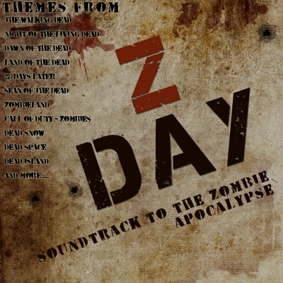 Z-Day (Soundtrack to the Zombie Apocalypse)