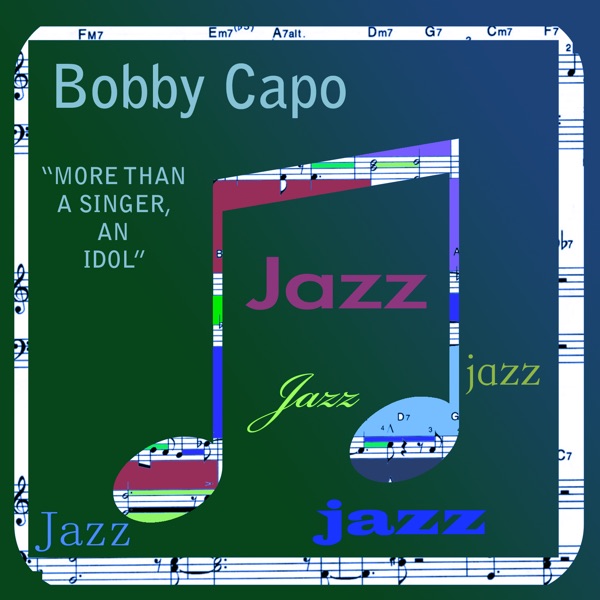 Resultado de imagen para bobby capo More Than A Singer - An Idol.