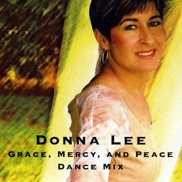 Grace, Mercy, and Peace Dance Mix Version