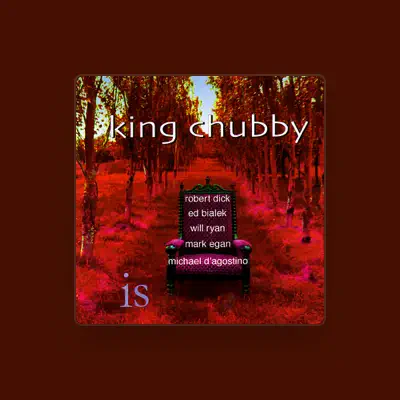 Listen to King Chubby, watch music videos, read bio, see tour dates & more!