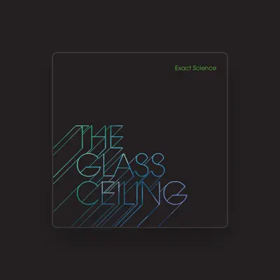 Listen to The Glass Ceiling, watch music videos, read bio, see tour dates & more!