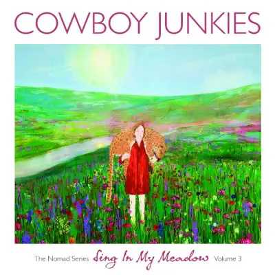 Sing in My Meadow - Cowboy Junkies