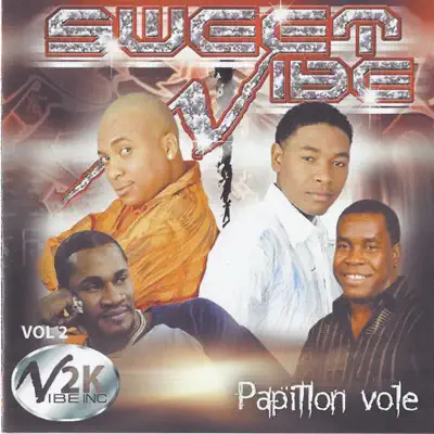 Sweet Vibe adlı sanatçının Papillon volé, vol. 2 albümünü dinle
