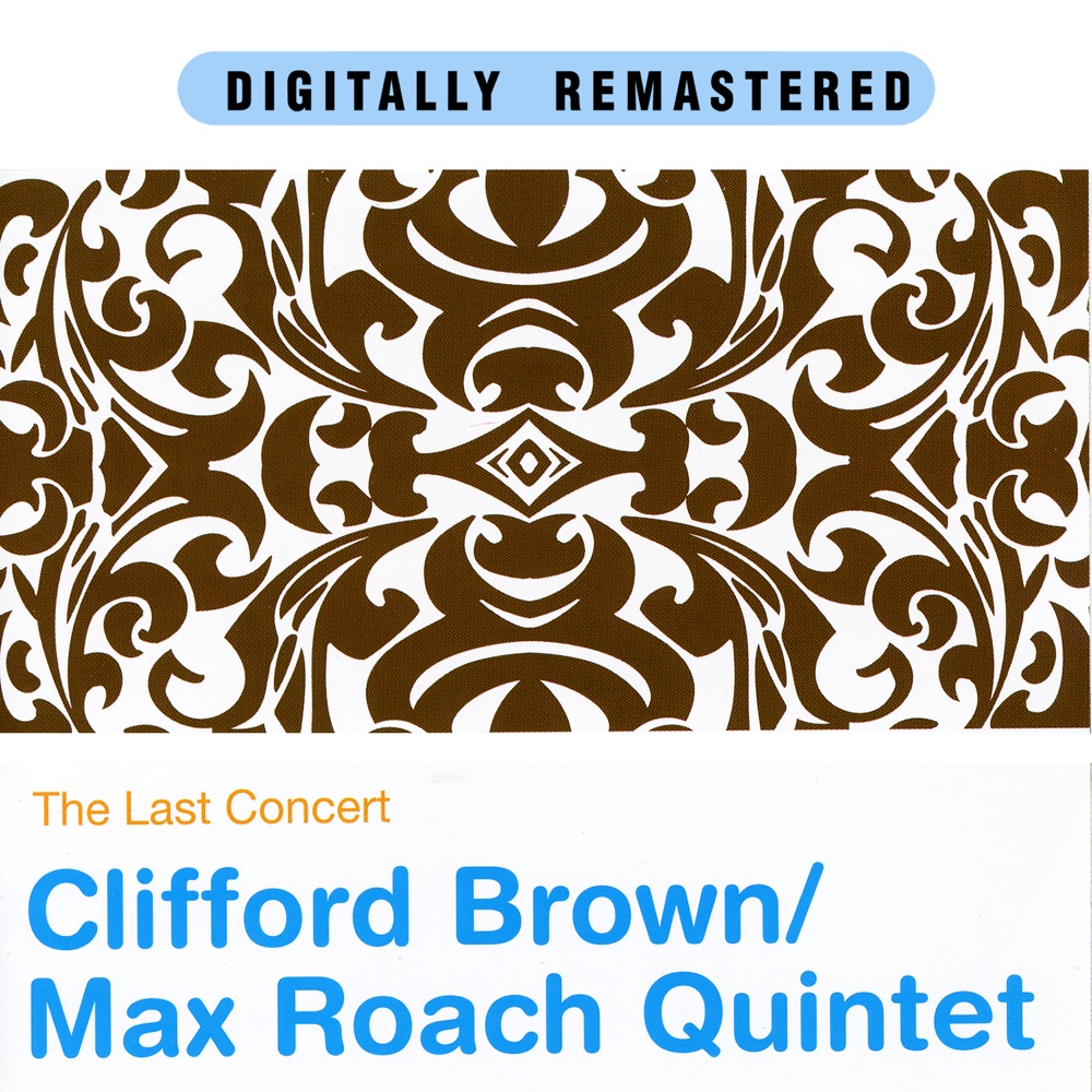 Обложка альбома «The Last Quintet Cocert» — Max Roach Quintet & Clifford Brown