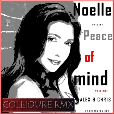Peace of Mind (feat. Noelle) [Collioure Remix] - Single