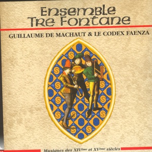 Guillaume de Machaut & Le Codex Faenza