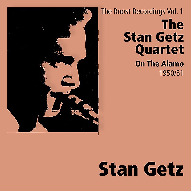 Обложка альбома «On the Alamo - Roost Recordings» — Stan Getz Quartet