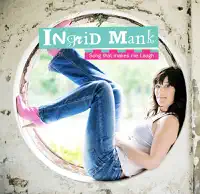 Song that makes me laugh — Ingrid Mank