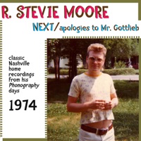 Next / Apologies to Mr. Gottlieb (Classic 1974 Nashville Recordings from His Phonography Days) - R. Stevie Moore